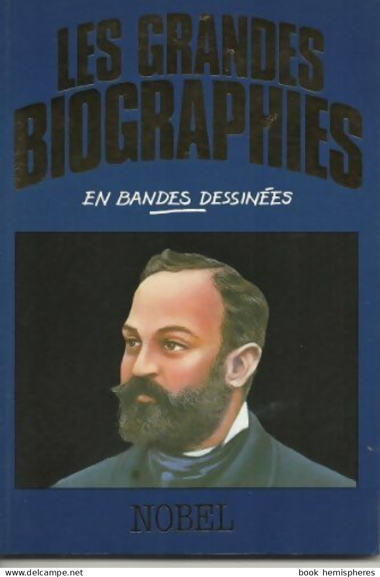 Les Grandes Biographies En Bandes Dessinées : Nobel (1984) De Miguel Alemán Velasco - Biographie