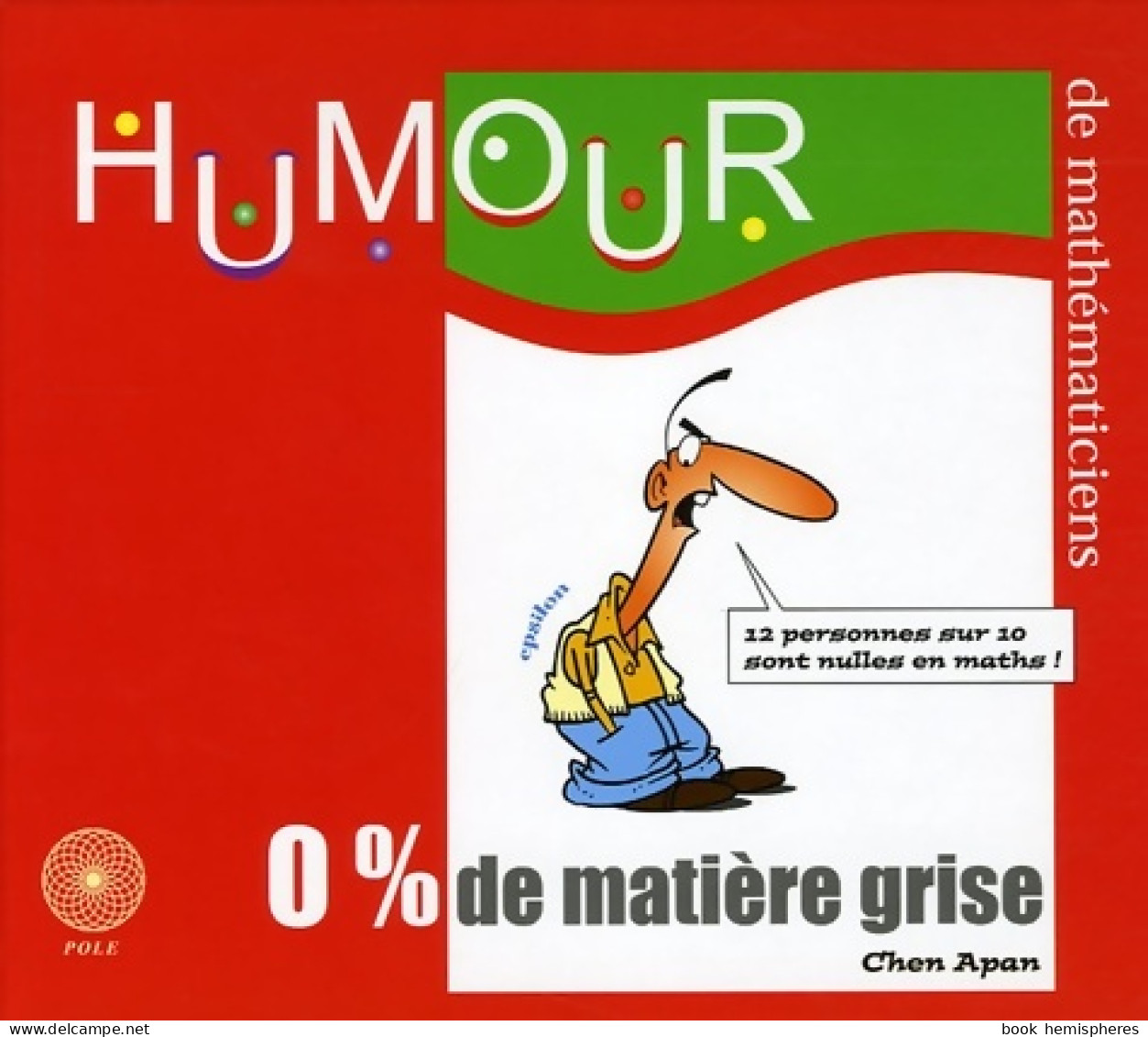 0% De Matière Grise : Une Aventure D'Epsilon (2005) De Chen Apan - Humor