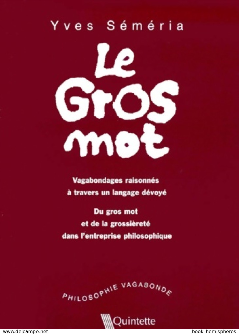 Le Gros Mot (2001) De Yves Séméria - Psychology/Philosophy