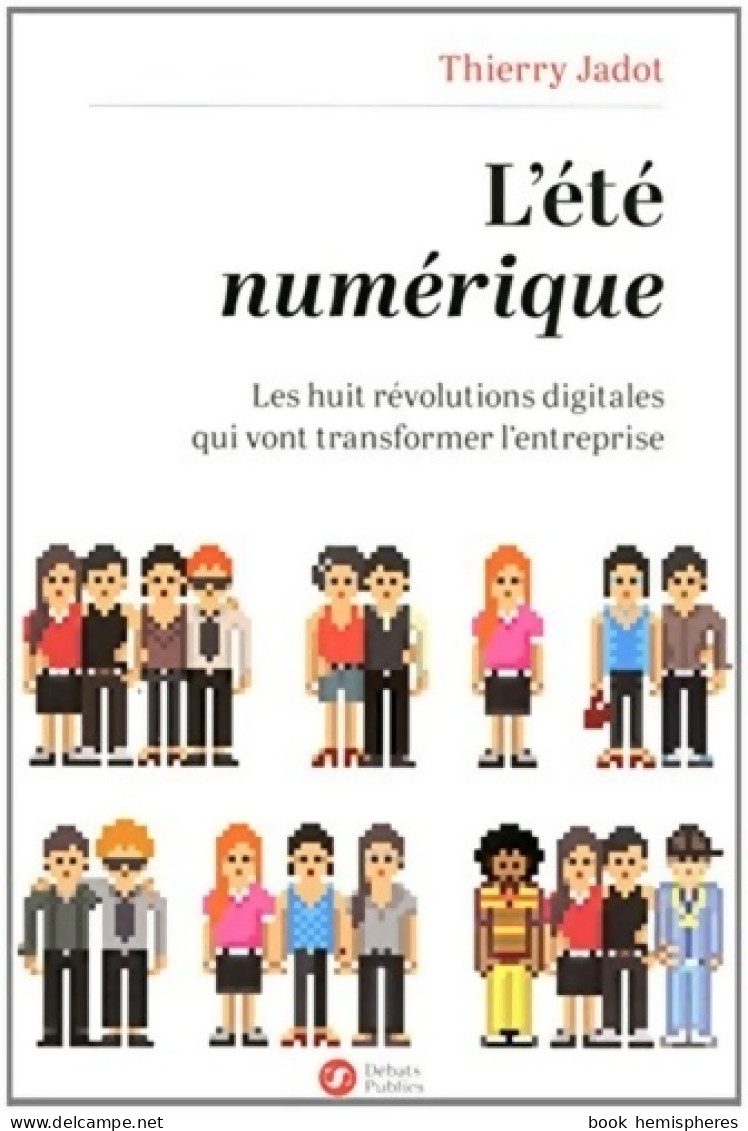 L'Eté Numérique (2014) De Thierry Jadot - Economie