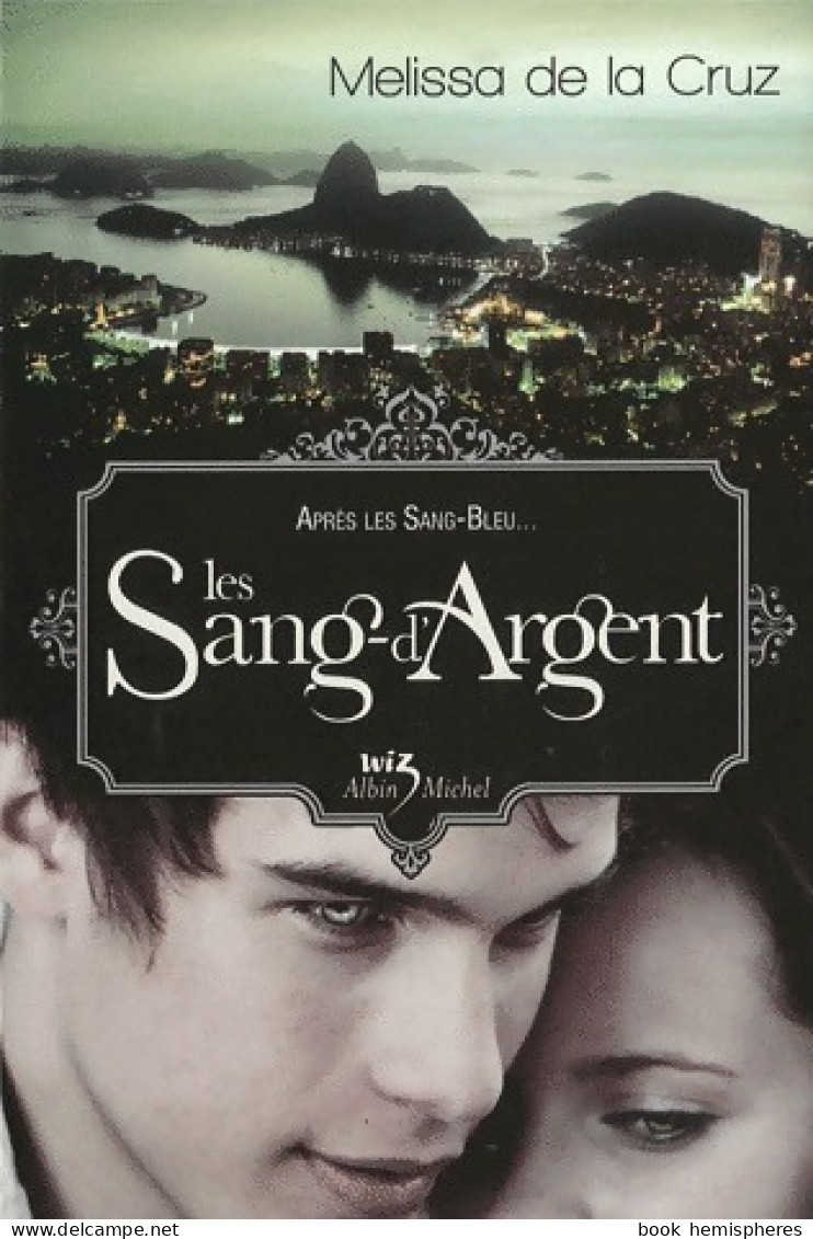 Les Sang-d'Argent (2009) De Melissa De La Cruz - Fantasy