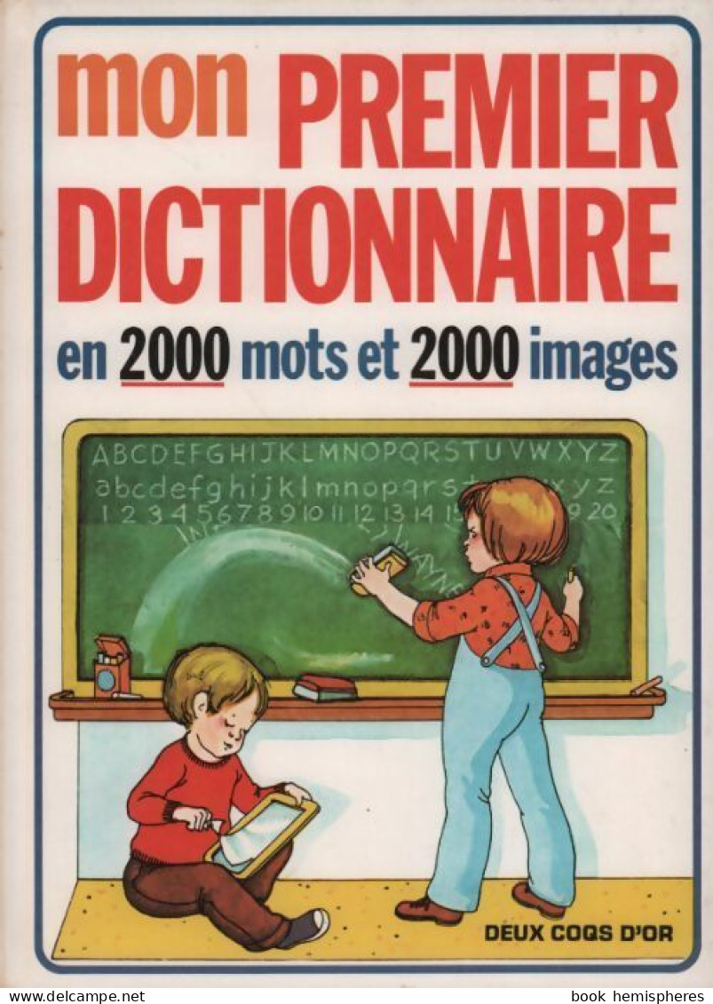 Mon Premier Dictionnaire. En 2000 Mots Et 2000 Images (1985) De Douce Printemps - Diccionarios