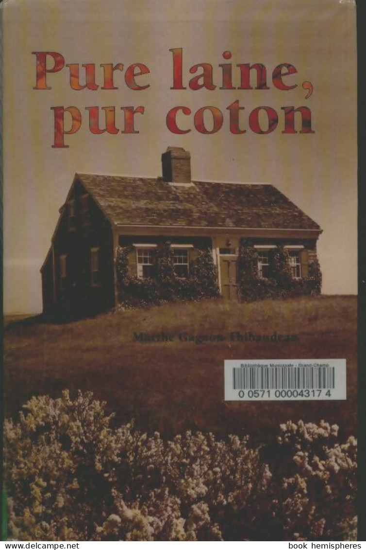 Pure Laine Pur Coton (2003) De Marthe Gagnon-Thibaudeau - Storici