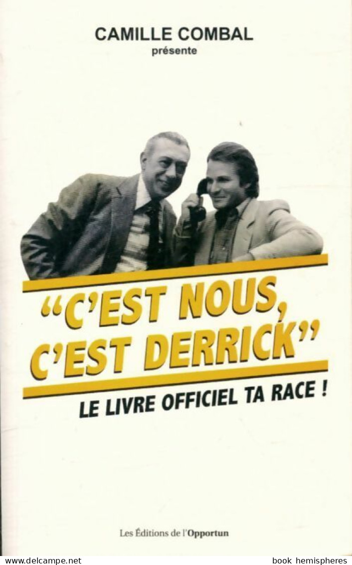 C'est Nous C'est Derrick : Le Livre Officiel Ta Race ! (2015) De Camille Combal - Humor