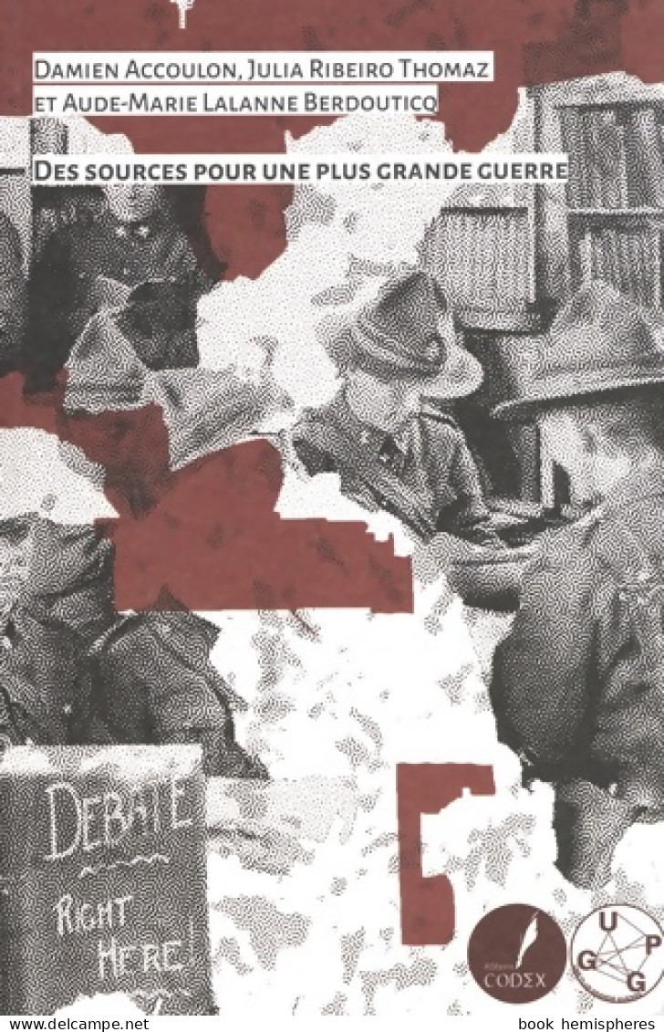 Des Sources Pour Une Plus Grande Guerre (2021) De Damien Accoulon - Oorlog 1914-18