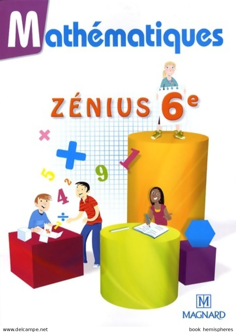 6e Zenius Mathématiques (2009) De Collectif - 6-12 Ans