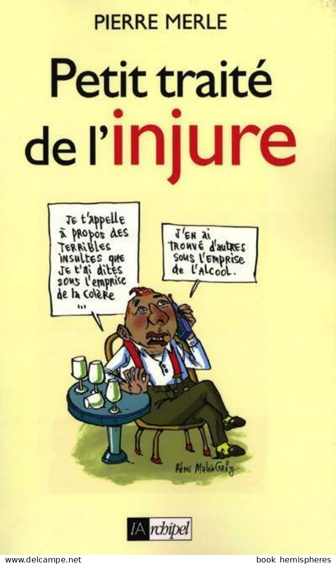 Petit Traité De L Injure (2004) De Pierre Merle - Humor