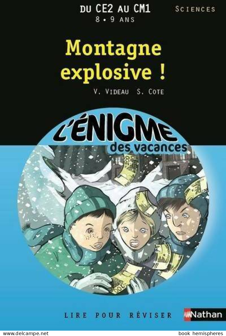 Montagne Explosive ! (2013) De Sylvie Cote - 6-12 Ans