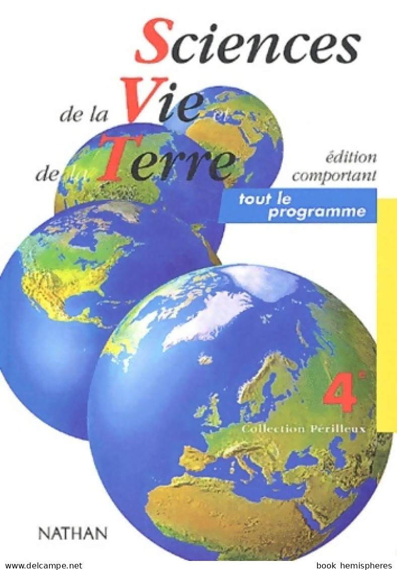 Sciences De La Vie Et De La Terre 4e élève Tout Le Programme 1998 (1998) De Perilleux - 12-18 Anni