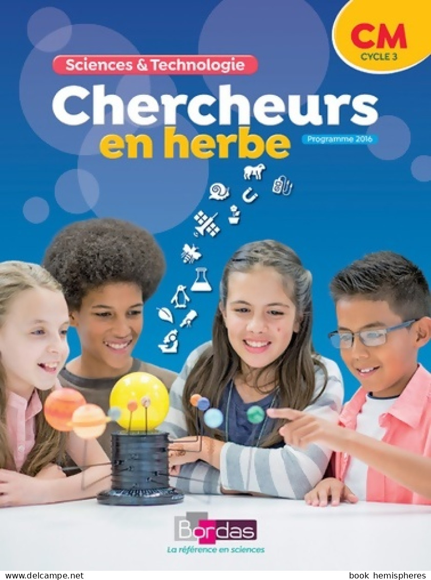 Chercheurs En Herbe - Sciences & Technologie CM (2018) De Collectif - 6-12 Jaar