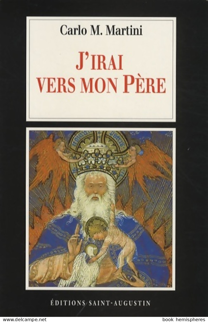 J'irai Vers Mon Père : Lettre Pastorale 1998-1999 (1999) De Carlo Maria Martini - Religion