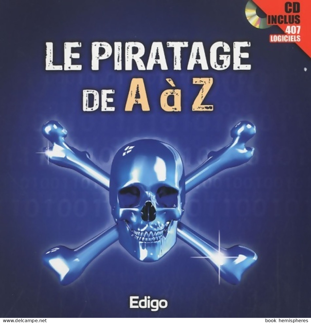 Le Piratage De A à Z (2010) De Edigo - Informatique