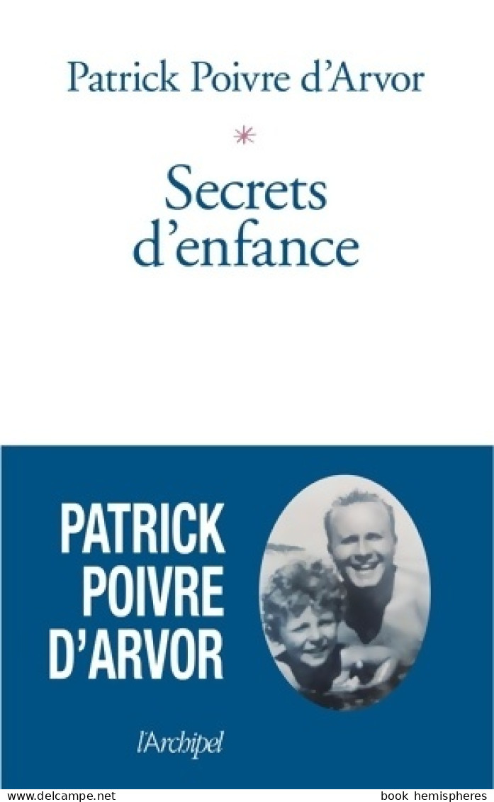 Secrets D'enfance (2019) De Patrick Poivre D'Arvor - Film/ Televisie