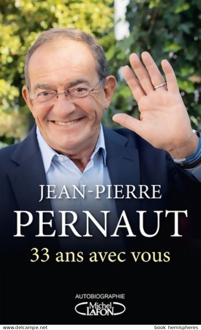 33 Ans Avec Vous (2021) De Jean-Pierre Pernaut - Film/ Televisie