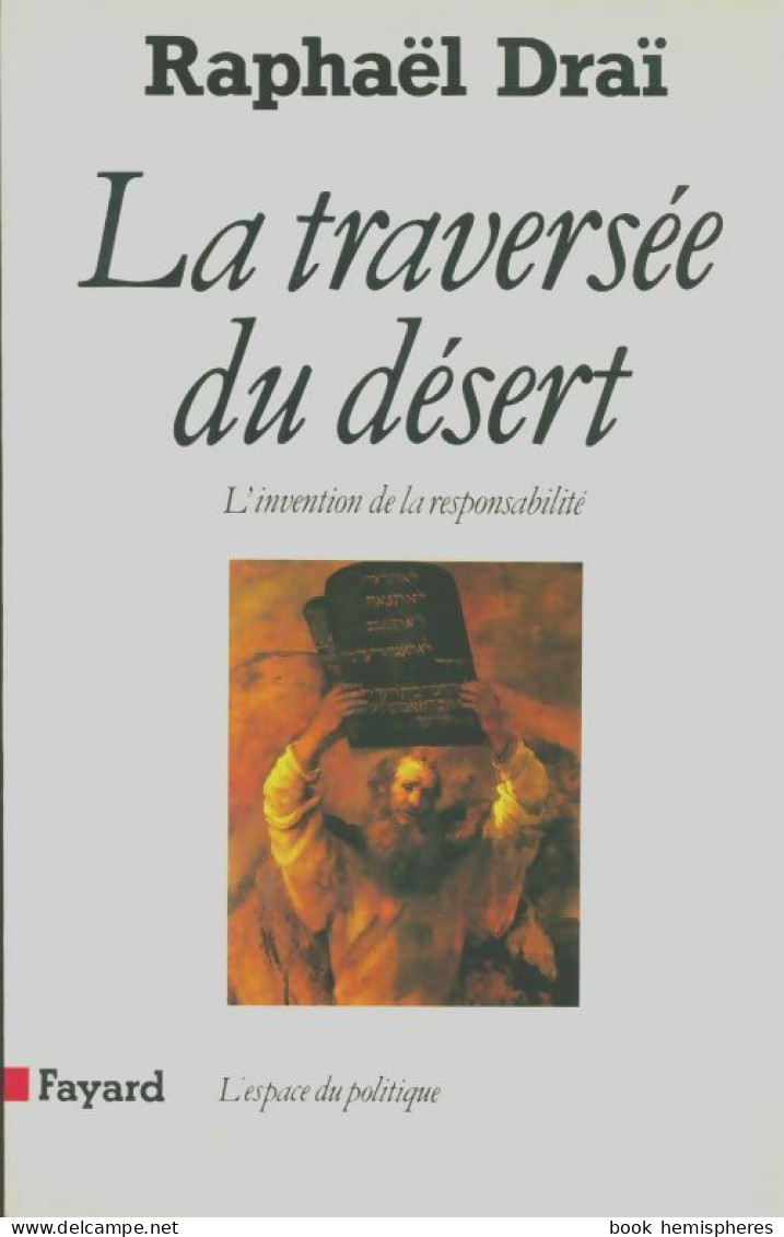 La Traversée Du Désert : L'invention De La Responsabilité (1989) De Raphaël Draï - Religion