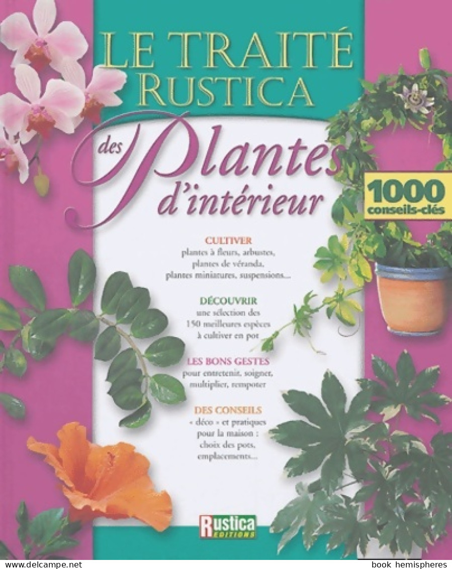 TRAITE RUSTICA DES PLANTES D'intérieur (2004) De Michel Beauvais - Giardinaggio