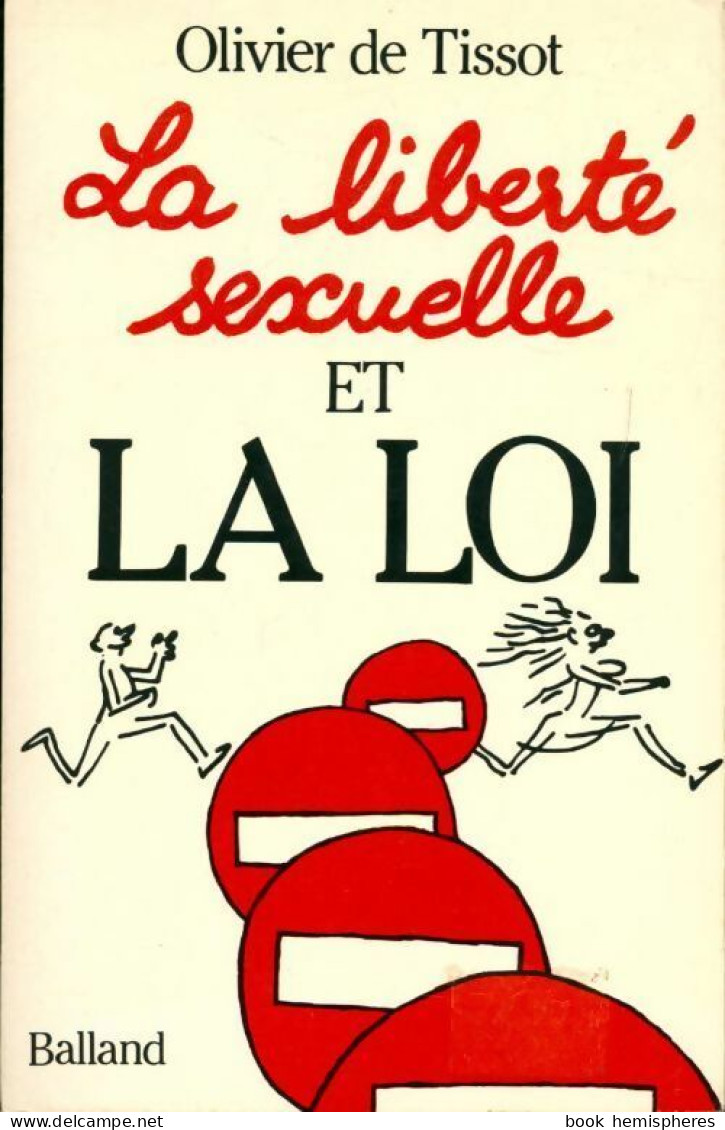 La Liberté Sexuelle Et La Loi (1984) De Olivier De Tissot - Recht