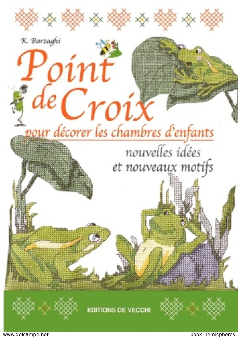Point De Croix Pour Décorer Les Chambres D'enfants (2001) De K. Barzaghi - Viaggi