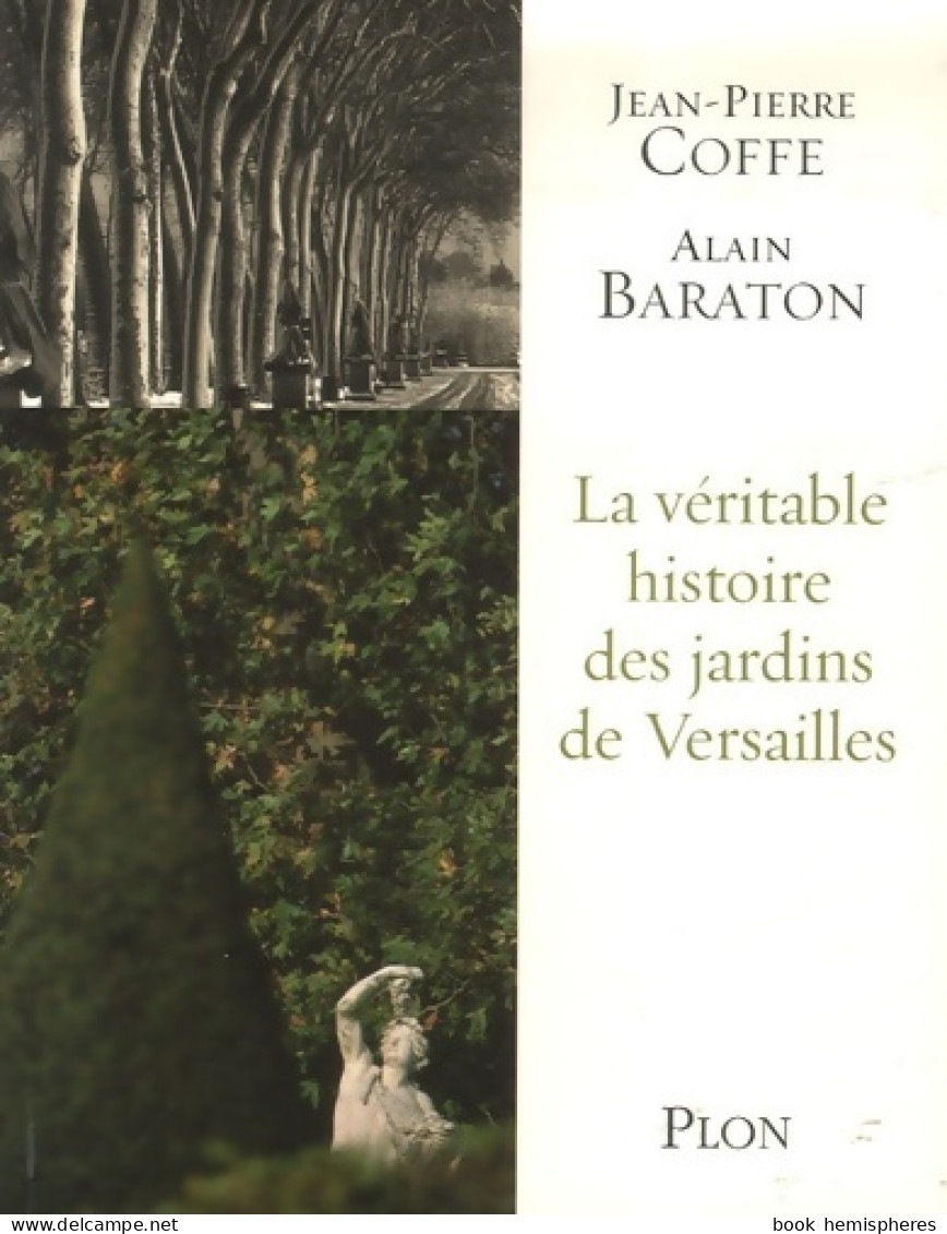 La Merveilleuse Histoire Du Jardin De Versailles (2005) De Jean-Pierre Coffe - Tuinieren