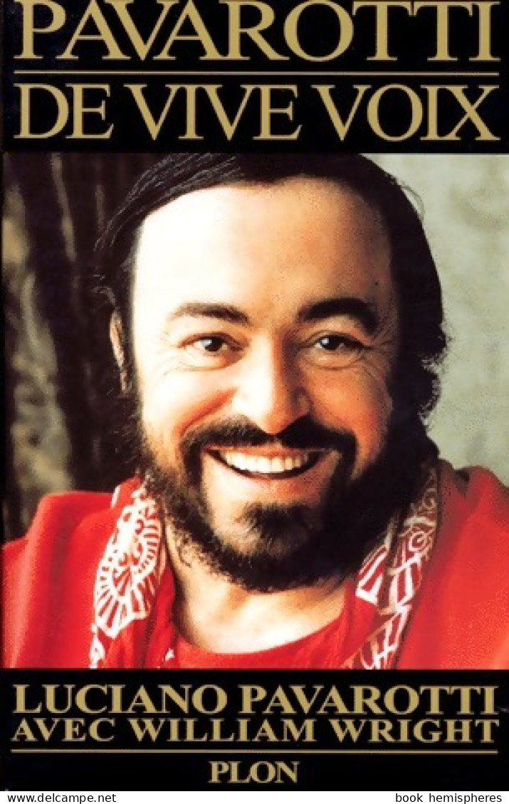 Pavarotti. De Vive Voix (1996) De Luciano Pavarotti - Biographie