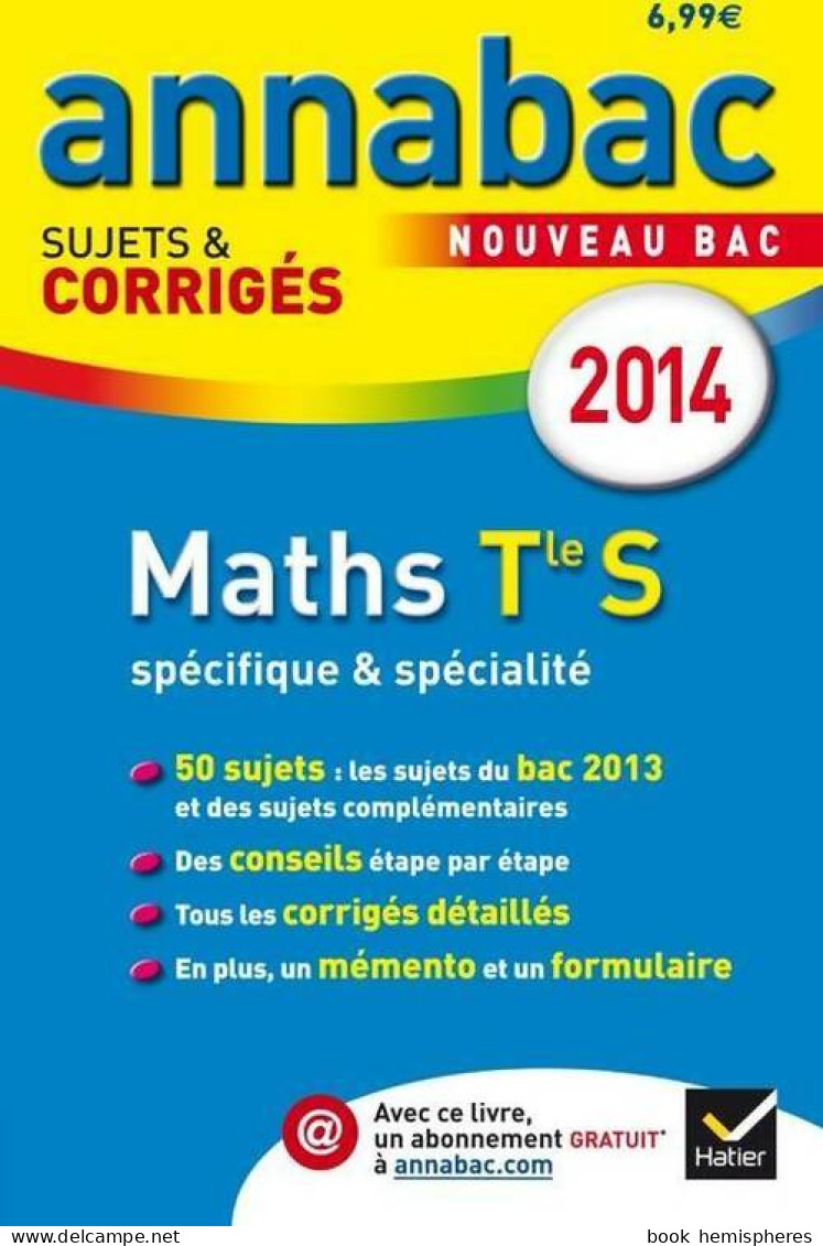 Maths Terminale S Spécifique & Spécialité. Sujets & Corrigés Du Bac 2014 (2013) De Collectif - 12-18 Anni