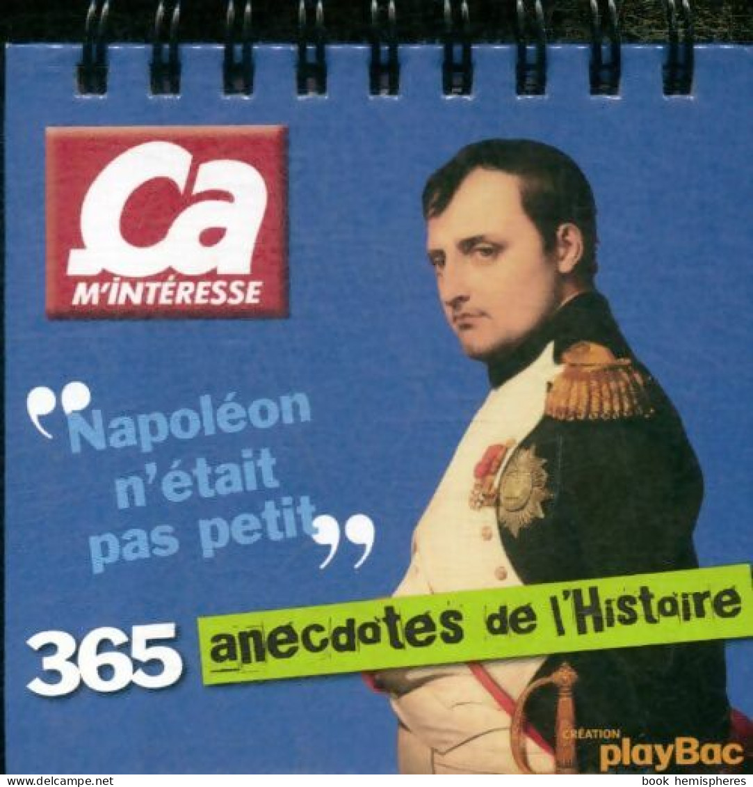 Calendrier Ça M'intéresse 365 Anecdotes De L'histoire (2012) De Collectif - Voyages