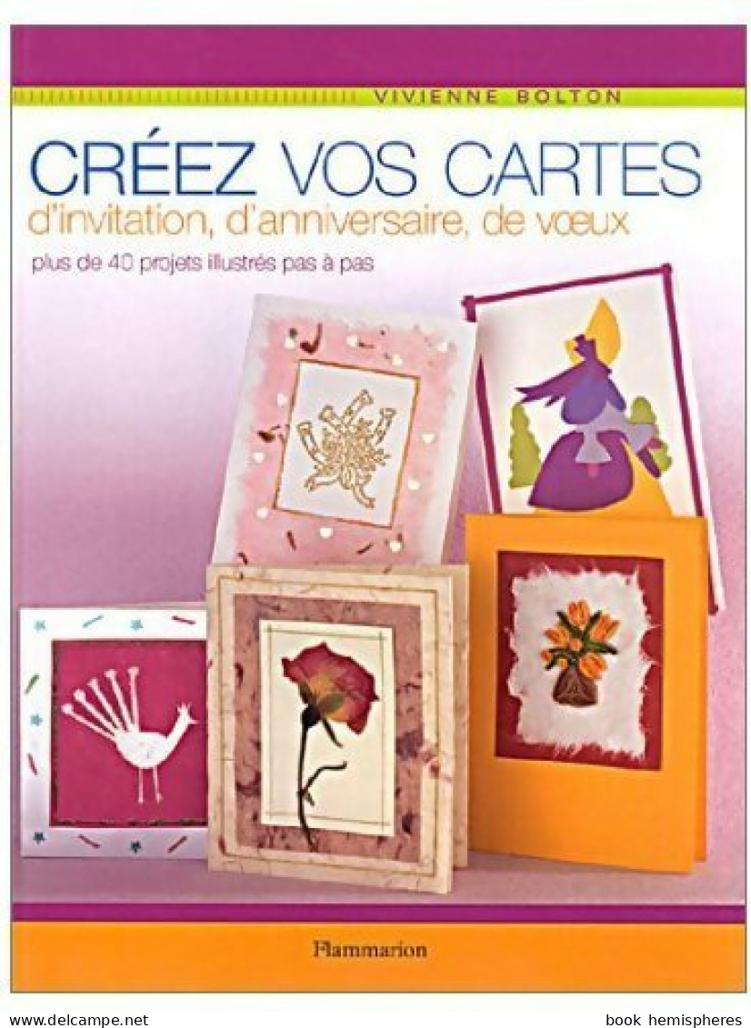 Créez Vos Cartes D'invitation, D'anniversaire, De Voeux (2002) De Vivienne Bolton - Viajes