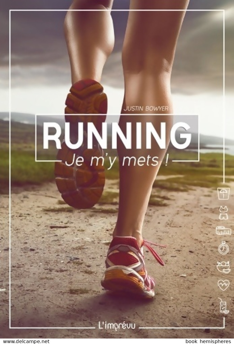 RUNNING JE M'Y METS (2017) De Justin Bowyer - Sport