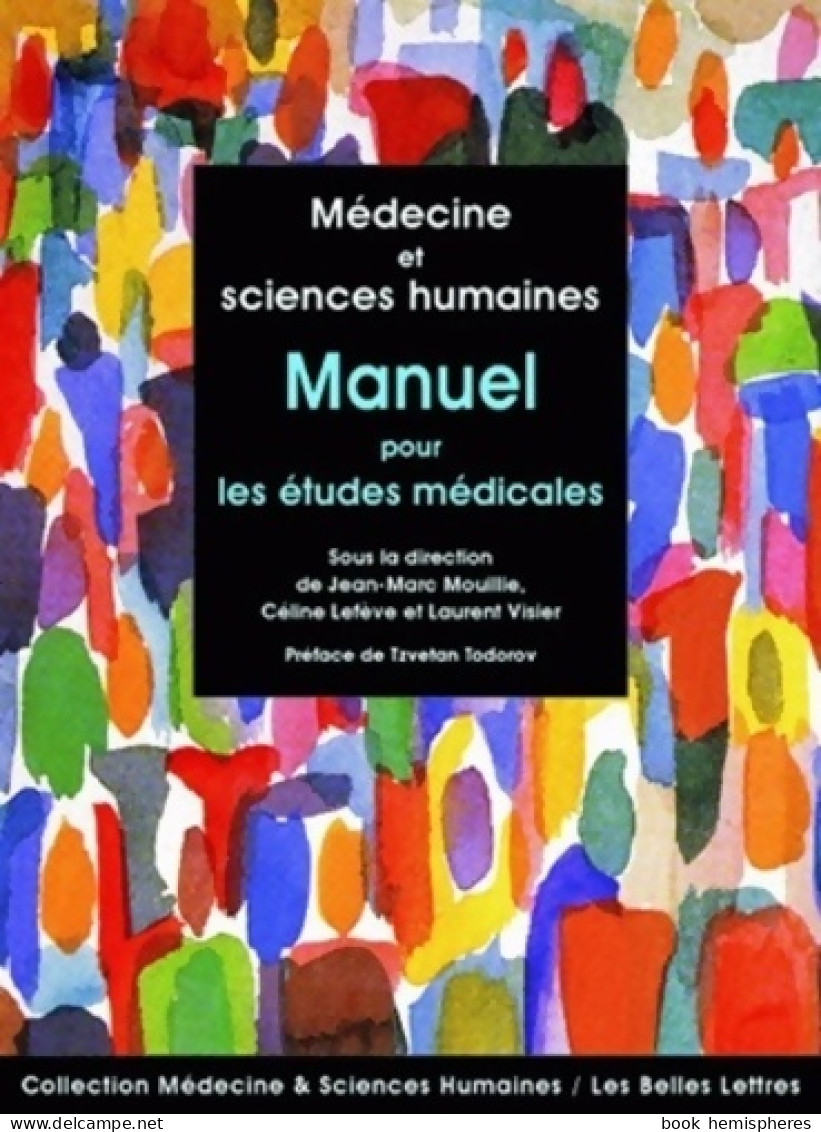 Médecine Et Sciences Humaines. Manuel Pour Les études Médicales (2007) De Jean-Marc Mouillie - 18 Ans Et Plus