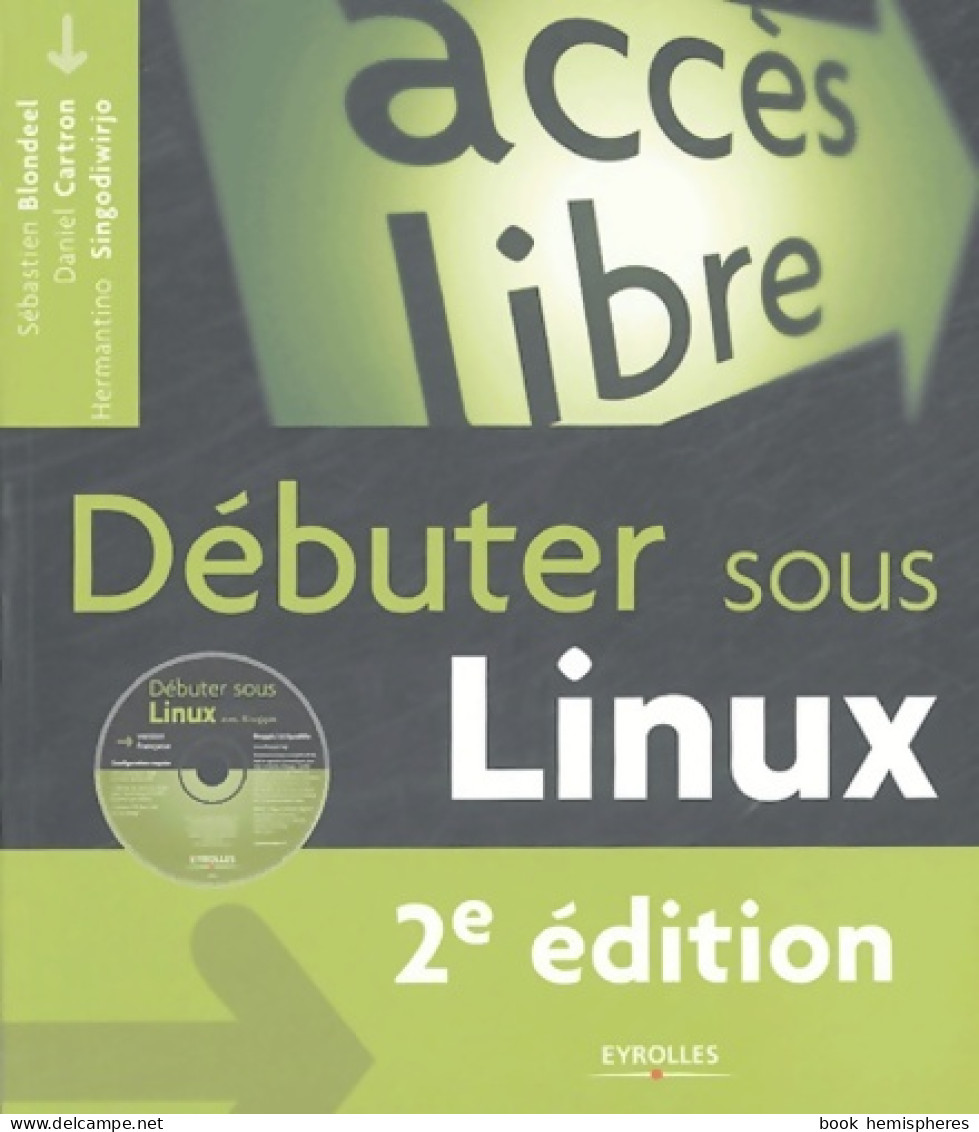 Débuter Sous Linux (2004) De Sébastien Blondeel - Informatique
