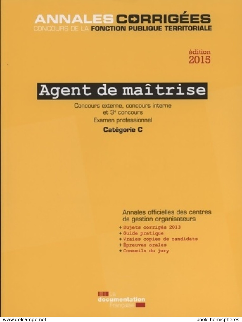 Agent De Maîtrise 2015 - Concours Externe Concours Interne Et 3e Concours. Examen Professionnel - C - 18 Ans Et Plus