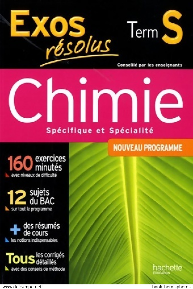 Exos Résolus - Chimie Term S - Enseignement Obligatoire Et De Spécialité (2012) De Jean-Pierre Durandeau - 12-18 Anni