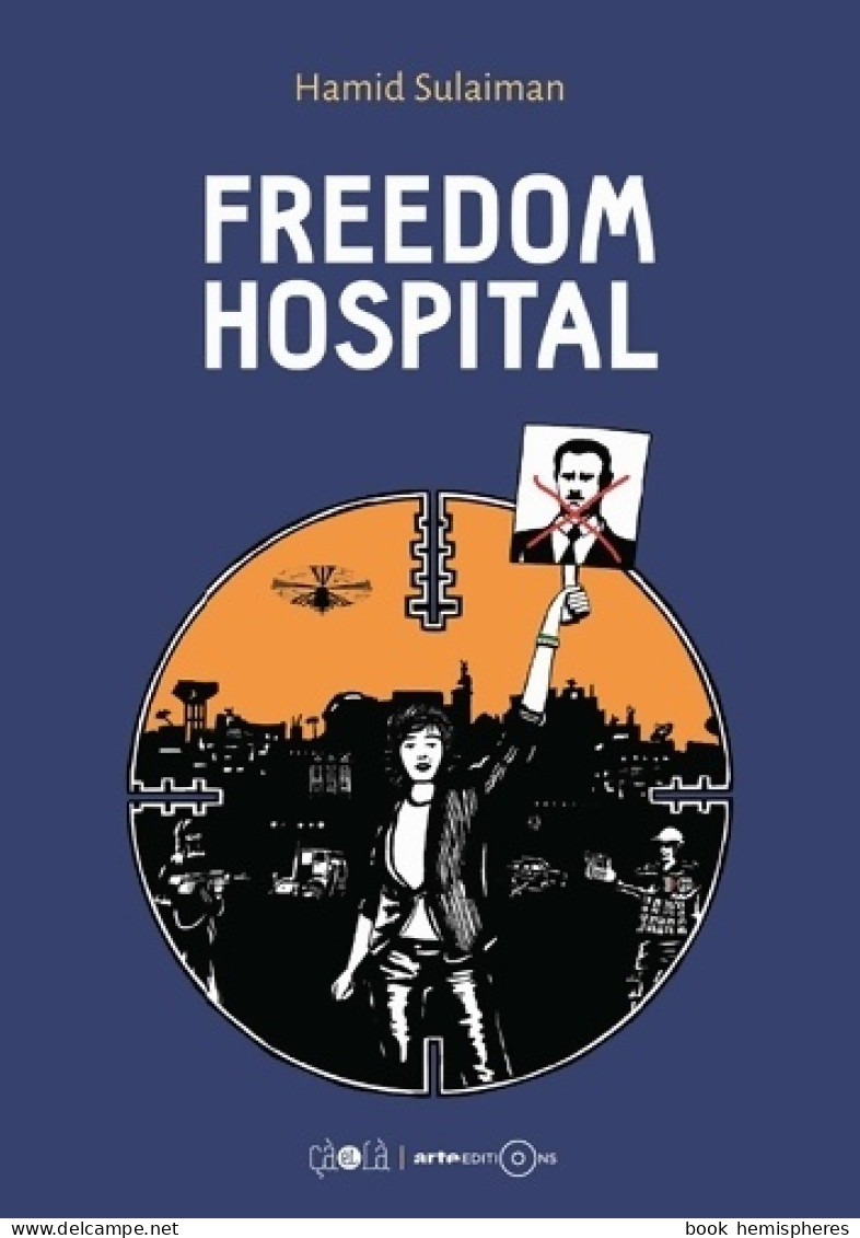 Freedom Hospital (2016) De Hamid Sulaiman - Autres & Non Classés