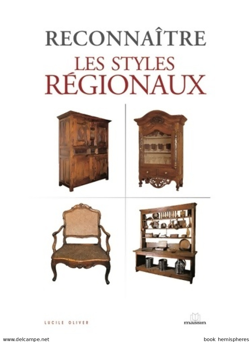 Reconnaître Les Styles Régionaux (1990) De L. Oliver - Decorazione Di Interni