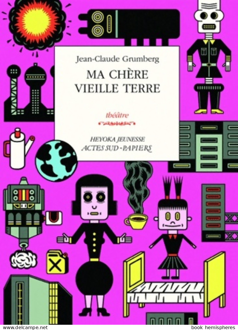 Ma Chère Vieille Terre (2011) De Jean-Claude Grumberg - Autres & Non Classés