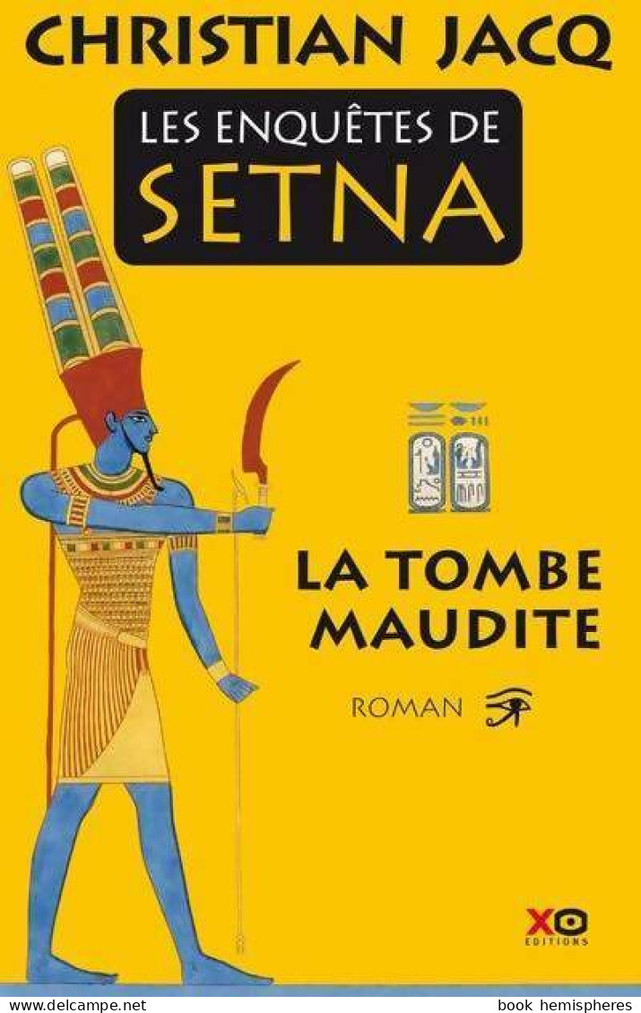 Les Enquêtes De Setna Tome I : La Tombe Maudite (2014) De Christian Jacq - Storici