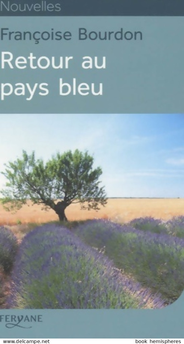 Retour Au Pays Bleu (2014) De Françoise Bourdon - Nature