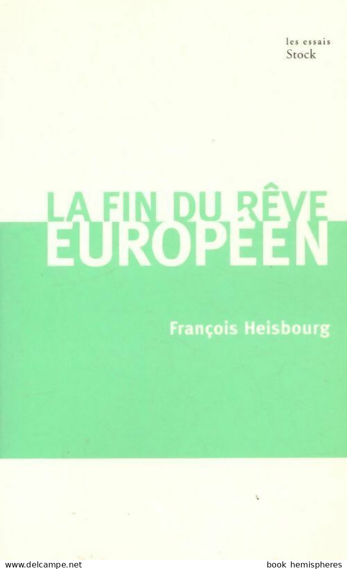 La Fin Du Rêve Européen (2013) De François Heisbourg - Politique