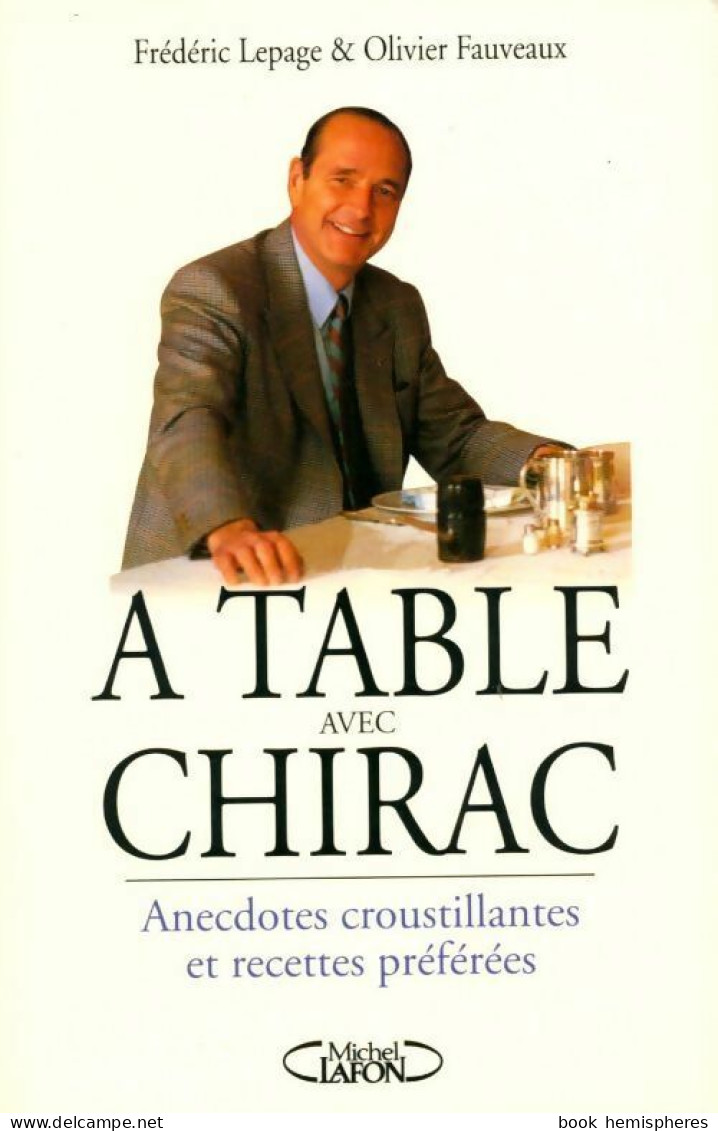 A Table Avec Chirac (1996) De Olivier Lepage - Gastronomía