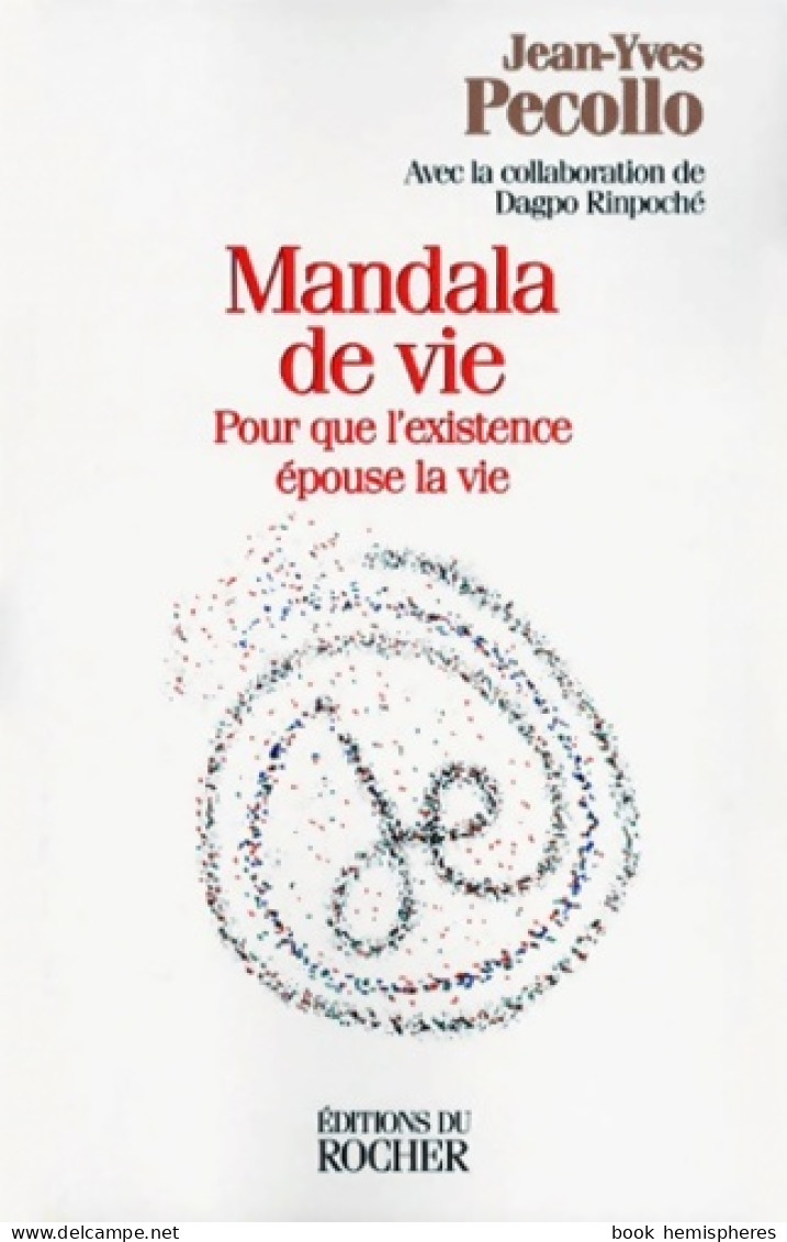 Mandala De Vie : Pour Que L'existence épouse La Vie (1998) De Jean-Yves Pecollo - Religion