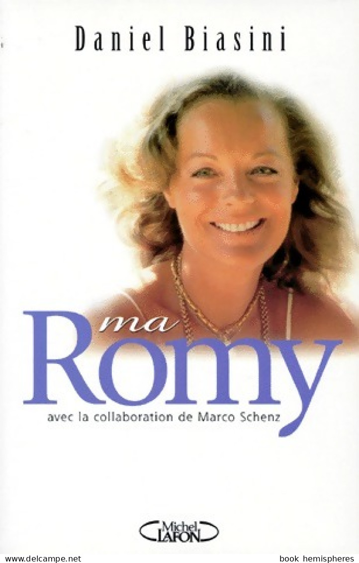 Ma Romy (1998) De Daniel Biasini - Biographie