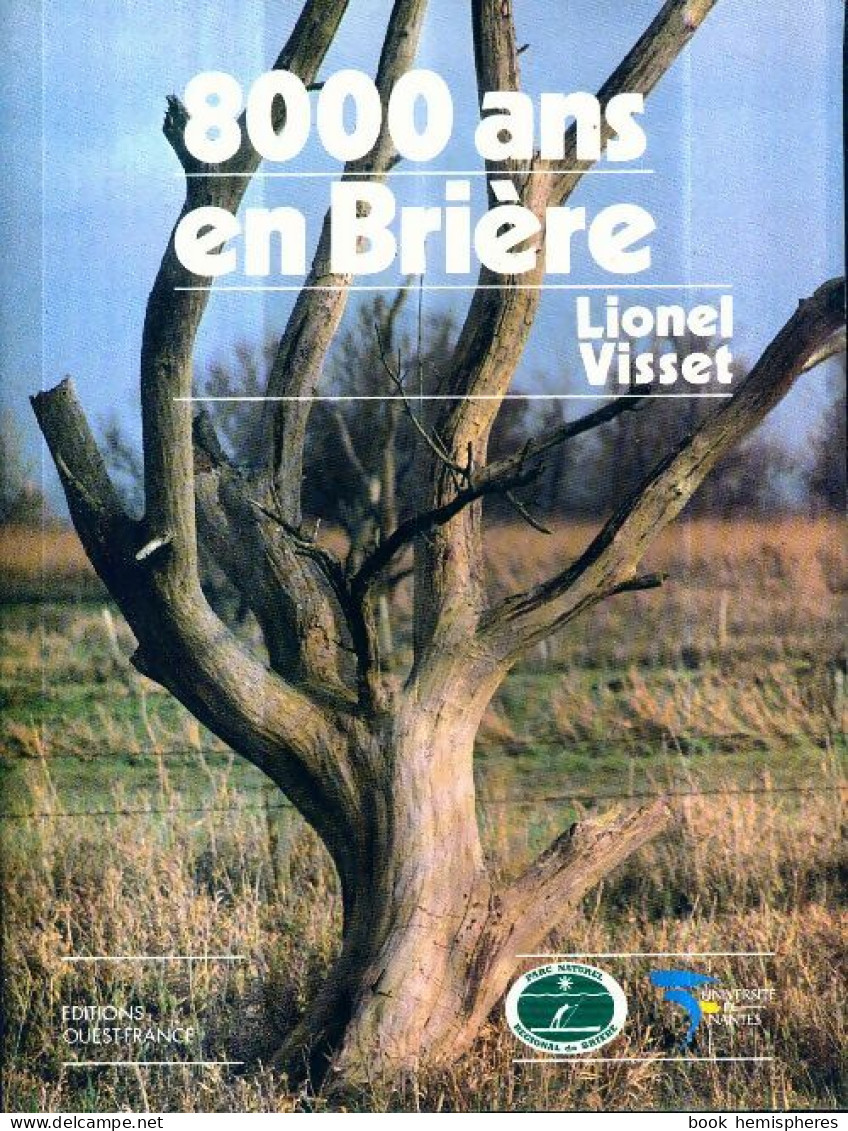 8000 Ans En Brière (1990) De Lionel Visset - Other & Unclassified