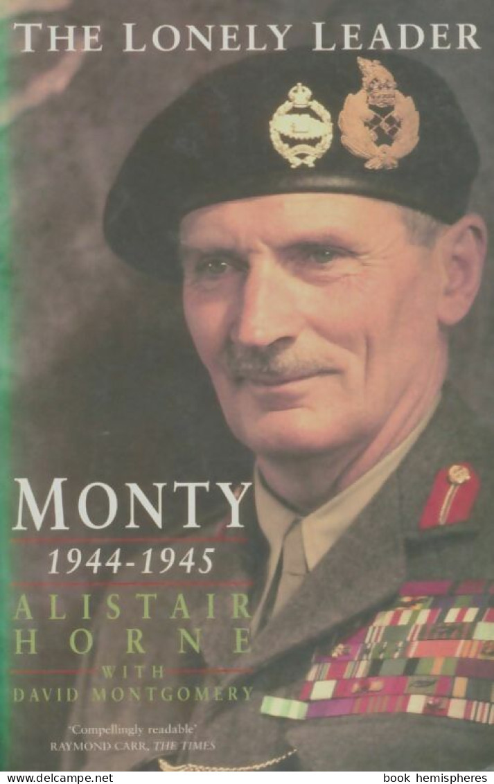 Lonely Leader : Monty 1944-1945 (2002) De David Montgomery - Other & Unclassified