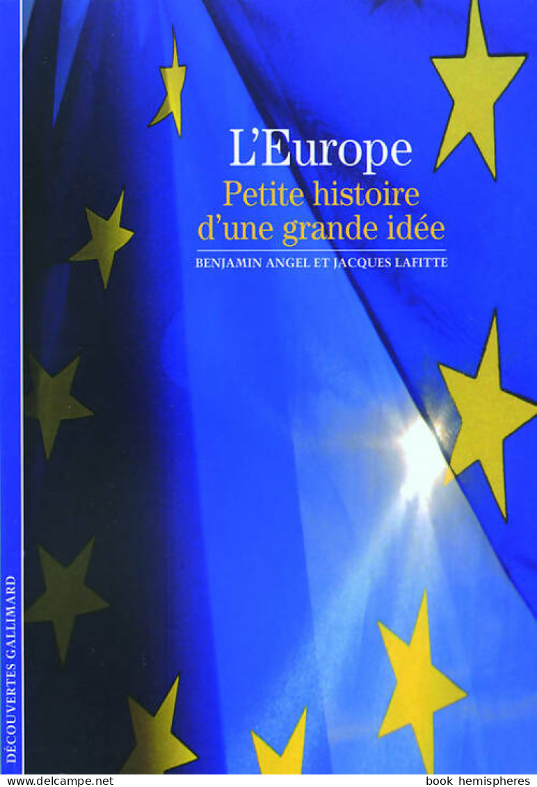 L'Europe. Petite Histoire D'une Grande Idée (1999) De Benjamin Angel - History