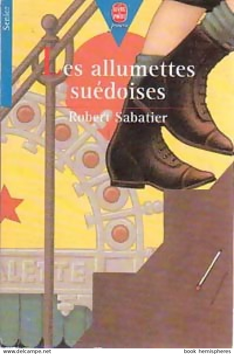 Les Allumettes Suédoises (1996) De Robert Sabatier - Other & Unclassified