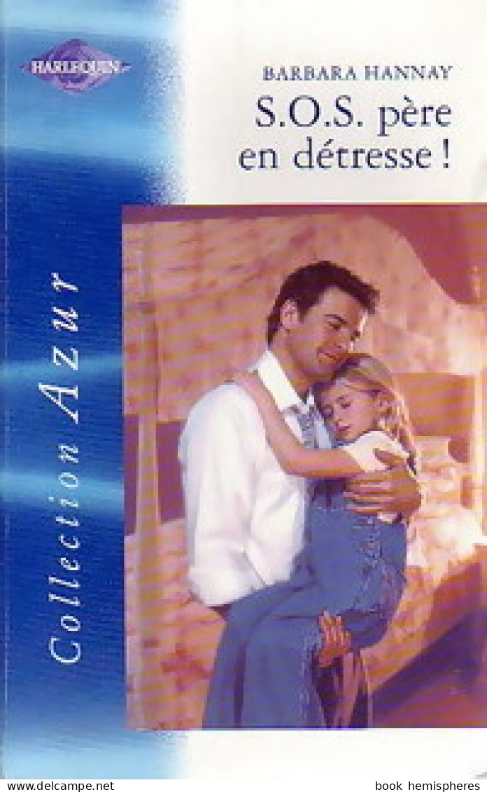 S.O.S. Père En Détresse ! (2003) De Barbara Hannay - Romantique