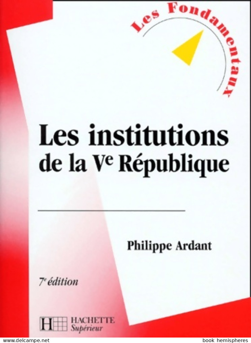 Les Institutions De La Ve République 7e édition (2001) De Philippe Ardant - Droit