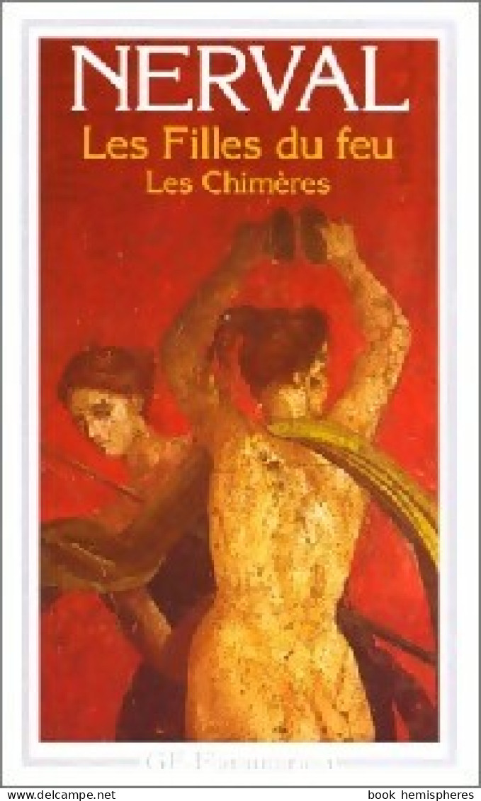 Les Filles Du Feu / Les Chimères (1994) De Gérard De Nerval - Other & Unclassified