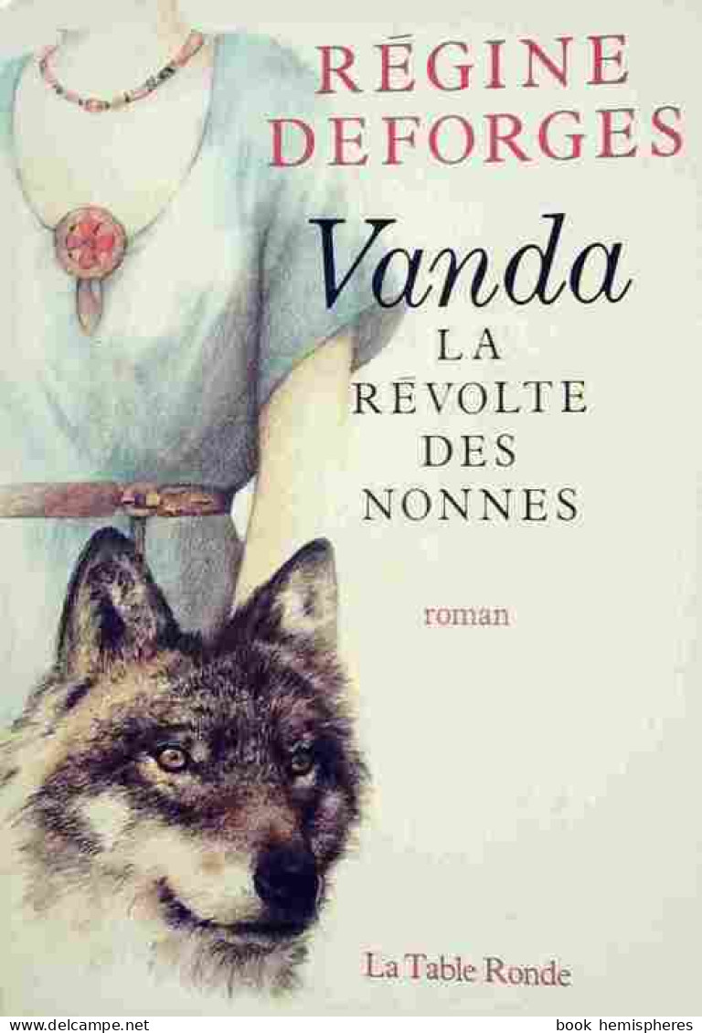 La Révolte Des Nonnes (1986) De Régine Deforges - Storici