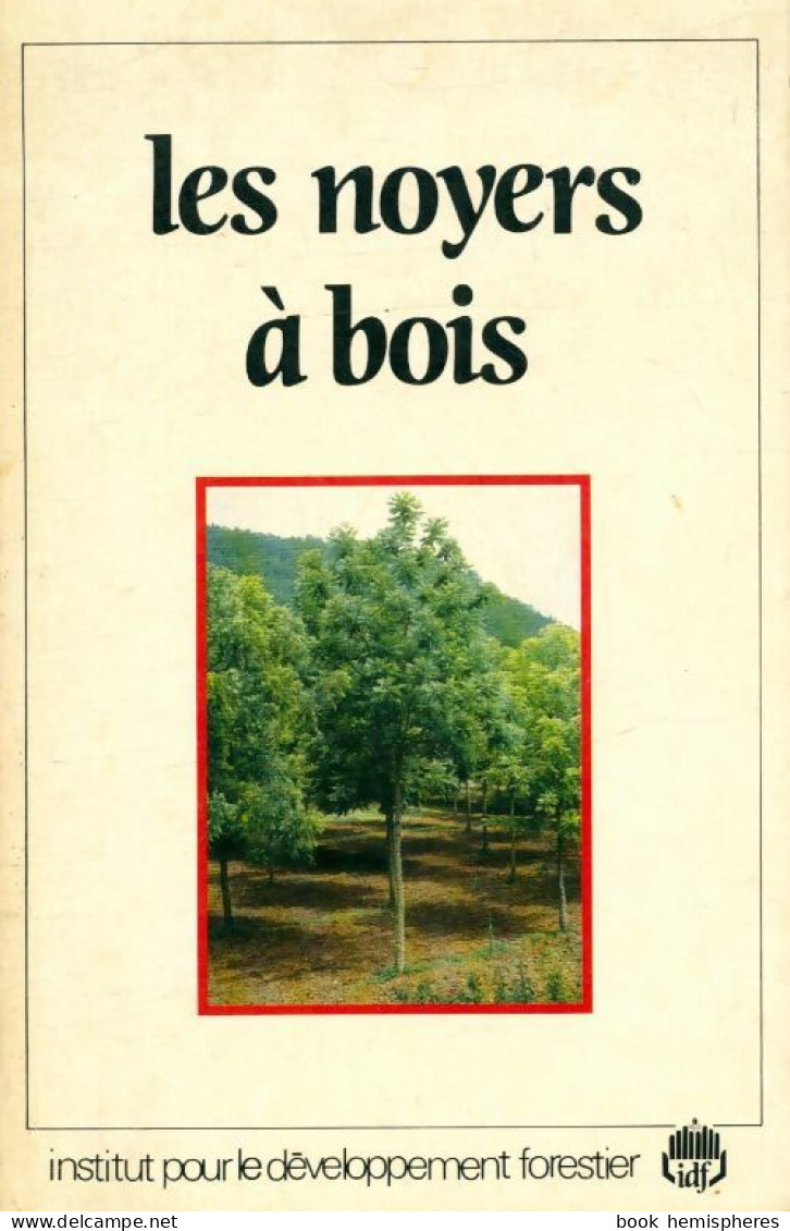 Les Noyers à Bois (1983) De Collectif - Jardinería